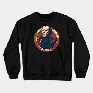 jason voorhees- it's friday Crewneck Sweatshirt